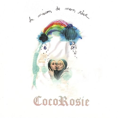 Fichier:CocoRosie - 2004 - La Maison De Mon Reve.jpg