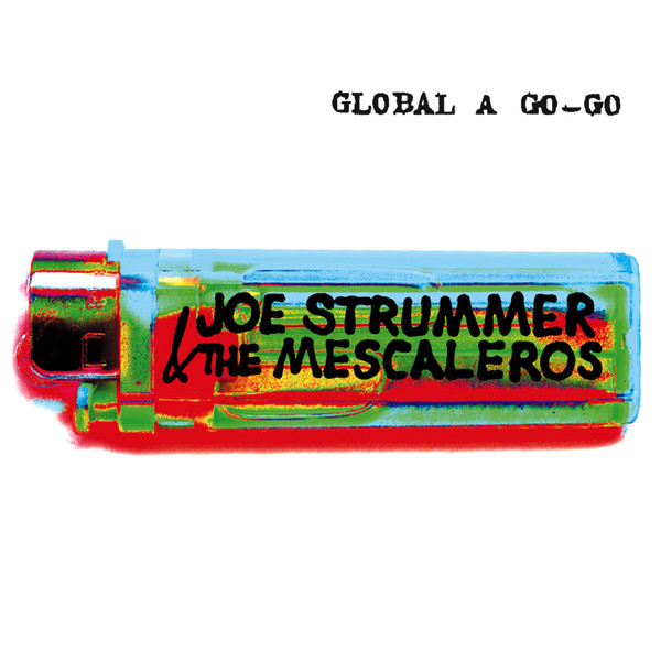 Fichier:Joe Strummer - 2012 - Global A Go-Go.jpg