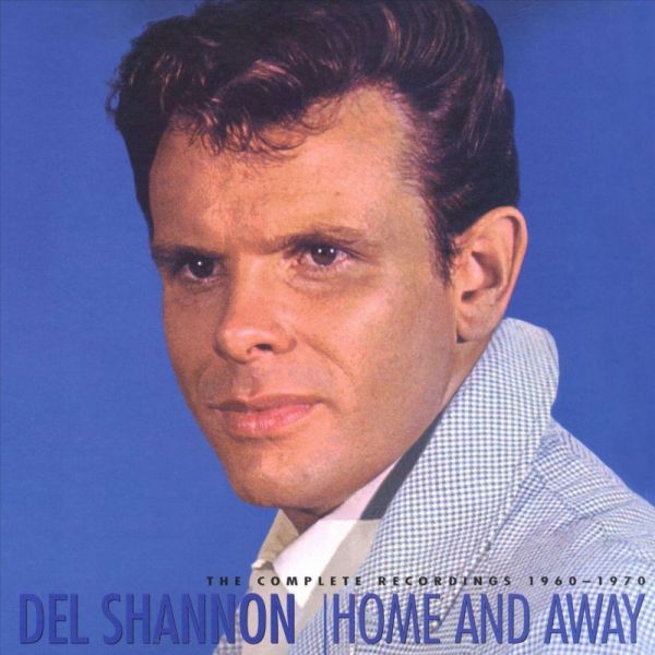 Fichier:Del Shannon - 2004 - Home And Away.jpg