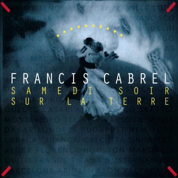 Fichier:Francis Cabrel - 1994 - Samedi Soir Sur La Terre.jpg