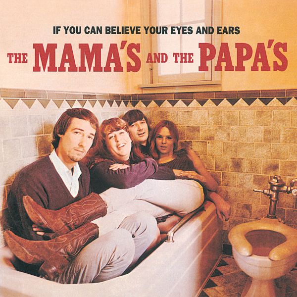 Fichier:The Mamas And The Papas - 1998 - If You Can Believe Your Eyes And Ears.jpg